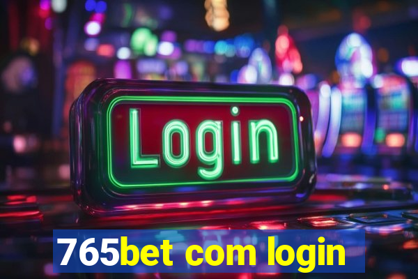 765bet com login